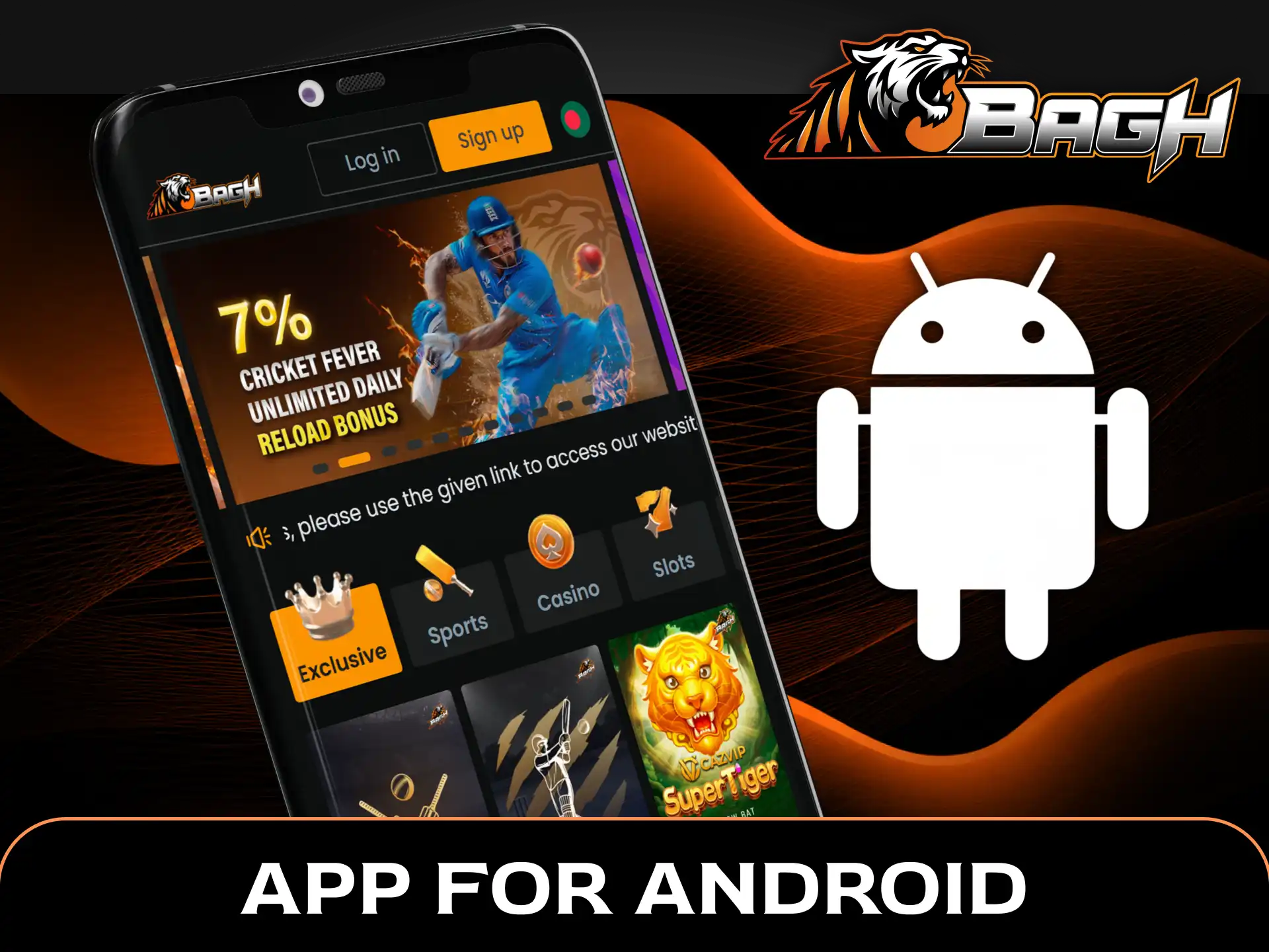 Install the Bagh App for Android to enjoy mobile betting anywhere in Bangladesh.